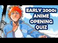 Early to Mid 2000's Anime Openings Quiz (EASY - IMPOSSIBLE) | (100 Openings)