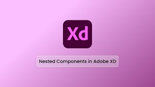 Nested Component in Adobe XD