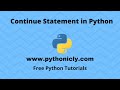 Tutorial 15 - Continue statement in Python