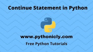 Tutorial 15 - Continue statement in Python