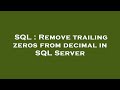 SQL : Remove trailing zeros from decimal in SQL Server