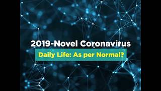 COVID-19 (Coronavirus Disease 2019): How It Affects Your Daily Routine