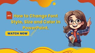 How to Change Font Style, Size, and Color in PowerPoint