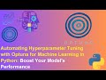 Automating Hyperparameter Tuning with Optuna for Machine Learning in Python