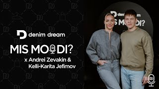 Denim Dream Podcast#21 Andrei Zevakin\u0026Kelli-Karita Jefimov-üleöö lauljakarjäär, suhte tugi ja fassad