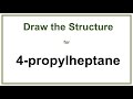 How to draw the structure for 4-propylheptane | Alkanes | Organic Chemistry