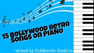 Bollywood Old Retro songs Mashup 2.0 | Piano cover | Siddharth Slathia | Mayank Nirgun