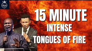 15-MINUTE INTENSE TONGUES OF FIRE || APOSTLE EDU UDECHUKWU \u0026 APOSTLE JOSHUA SELMAN