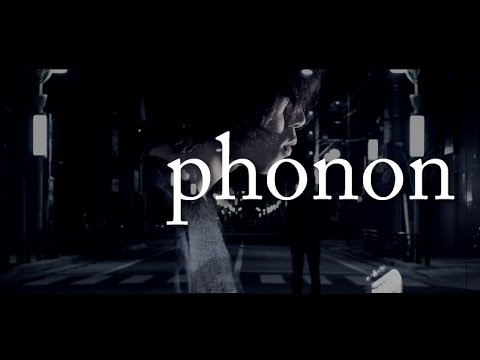 phonon ／ 「メランコリア」MV