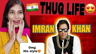 Indian Reaction On Imran Khan The Boss Thug Life 😎😎 | PTI IMRAN KHAN THUG LIFE
