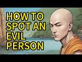 DON'T GET FOOLED: 5 Signs You're Dealing with An Evil Person - Buddhism Lesson