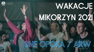 WSPÓLNOTOWE WAKACJE - Mikorzyn 2021 ARW