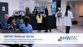 Vertical Integration Among Community Health Centers Webinar 12-4-24