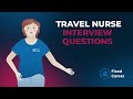 5 Best Travel Nurse Interview Questions and Answers