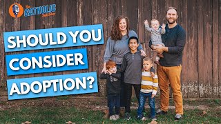 Why More Catholics Should Consider Adoption | The Catholic Talk Show