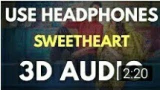 SWEETHEART 3D song  !! Bolly 3D audio