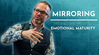 Mirroring: Paving The Way To Emotional Maturity | The Coaching Institute