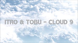 Itro & Tobu - Cloud 9 | No Copyright Music | Free Music Download