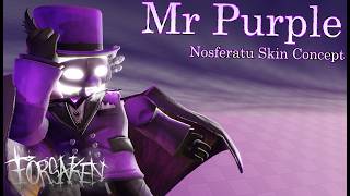 Mr Purple Nosferatu Skin Concept | Forsaken