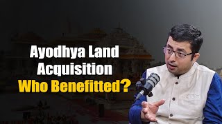 Was Land Acquisition for Ayodhya Temple Fair to Locals?