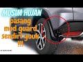 MUSIM HUJAN !!! PASANG MUD GUARD MOBIL SENDIRI YUUUK....!!!!