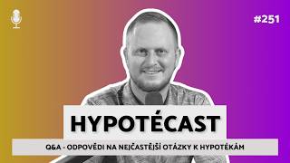 #251 Q\u0026A - Odpovědi na nejčastější otázky k hypotékám