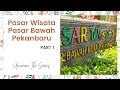 Pasar Bawah Pekanbaru Pasar Wisata Tour