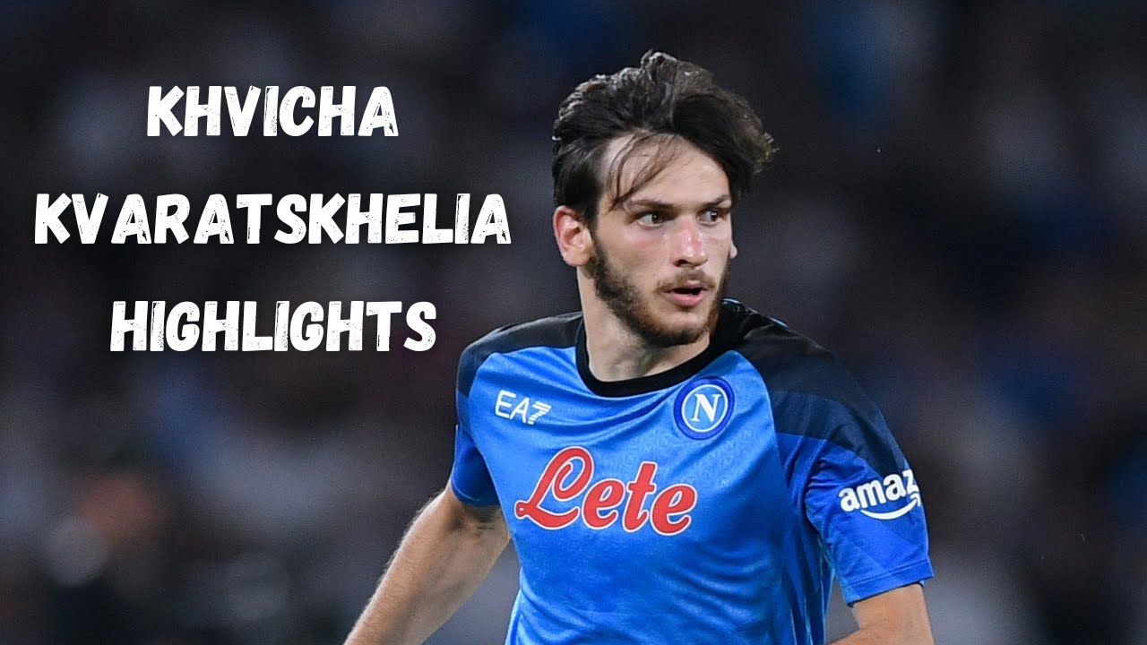 Khvicha Kvaratskhelia Highlights | Napoli & Georgia | Serie A ...