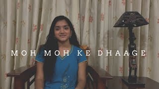 Moh Moh Ke Dhaage (Cover) - Monali Thakur | Dum Laga Ke Haisha