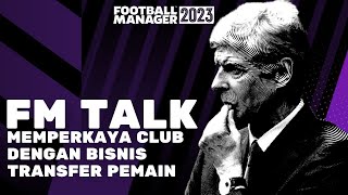 Beli Murah, Jual Mahal. Bisnis Pangkal Kaya | Football Manger 2023