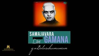 Samajavara Gamana - Hindolam - GN Balasubramaniam