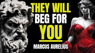 Stoic insight, They will BEG FOR YOU - 10 Strategies to Make Them VALUE YOU | Stoicism