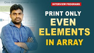 Java Program To Print Only Even Number In Array | Java Interview Questions | Java Arrays |