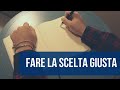 Come fare la scelta giusta e non avere rimpianti