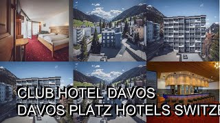 Club Hotel Davos  Davos Platz Hotels Switzerland