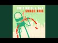 Smash This (Original Mix)