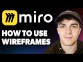 How to Use Miro Wireframes [2025 Full Guide]