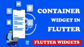 Flutter Widgets: What is Container & How to Use it in Flutter?