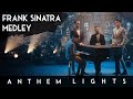 FRANK SINATRA Medley | @AnthemLightsOfficial (Cover) on Spotify & Apple