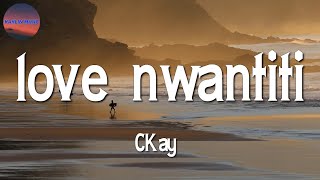 ♩♩ CKay - Love Nwantiti || Ed Sheeran, Wiz Khalifa, Charlie Puth, Fifty Fifty (Lyrics)