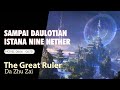 THE GREAT RULER 134 SAMPAI DAULOTIAN ISTANA NINE NETHER