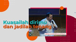 KUASAILAH DIRIMU JADILAH TENANG