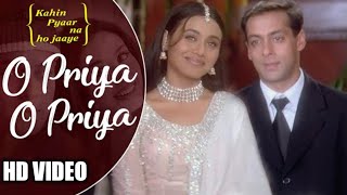 O Priya O Priya_ HD Video | Salman Khan & Rani Mukherjee | Kahin Pyaar Na Ho Jaaye | Hindi Love Song