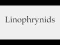 How to Pronounce Linophrynids