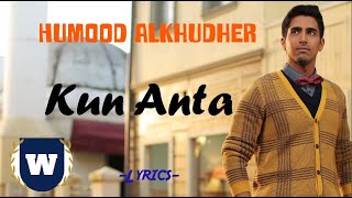 Humood AlKhudher  - Kun Anta Lirik  | Kun Anta - Humood AlKhudher Lyrics