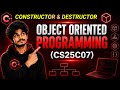 Constructor & Destructor| OOP- CS25C07| Constructor| Destructor| OOP #cs25c07