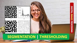 IMAGE SEGMENTATION & THRESHOLDING | IMAGE SEGMENTATION|THRESHOLDING|DIGITAL IMAGE PROCESSING Part 2