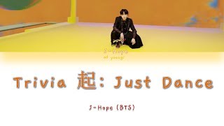 BTS (방탄소년단) -  Trivia: Just dance (J-hope)  Color coded Lyrics