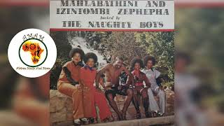 Thokozili - Mahlabathini And Izintombi Zephepha backed by The Naughty Boys