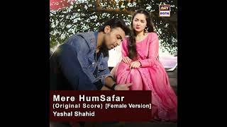 Mere Humsafar (Original score) Female version Full song #farhansaeed #haniaamir
